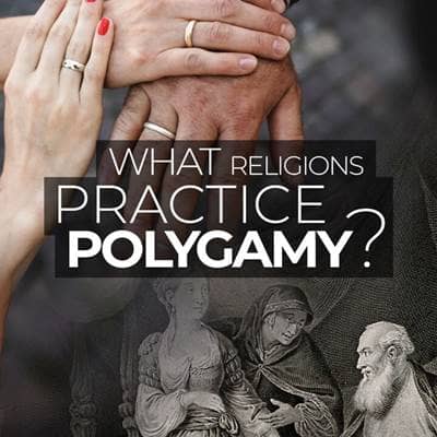 What Religions Practice Polygamy?