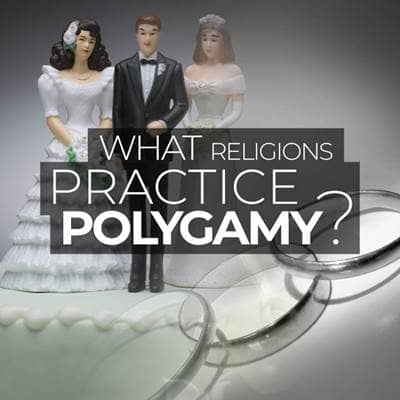 Which Religions Practice Polygamy?